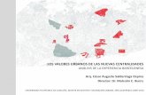 LOS VALORES URBANOS DE LAS NUEVAS CENTRALIDADES