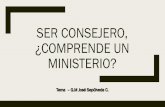 SER CONSEJERO, ¿COMPRENDE UN MINISTERIO?