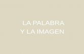 LA PALABRA Y LA IMAGEN - UNCUYO