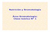 Nutrición y Bromatología Área Bromatología: Clase teórica Nº 1