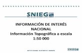 INFORMACIÓN DE INTERÉS NACIONAL Información Topográfica …