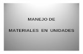 MANEJO DE MATERIALES EN UNIDADES