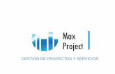 GESTIÓN DE PROYECTOS Y SERVICIOS - Max Project