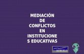 MEDIACIÓN DE CONFLICTOS EN INSTITUCIONE S EDUCATIVAS