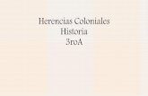 Herencias Coloniales Historia 3roA
