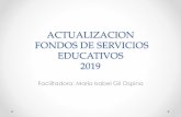 ACTUALIZACION FONDOS DE SERVICIOS EDUCATIVOS 2019