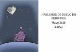 HABLEMOS DE DUELO EN PEDIATRIA Mayo 2019 AAPap