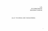 LA ECONOMIA MONETARIA (LA TEORIA DE MADRID)