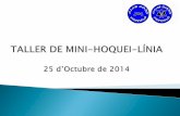 TALLER DE MINI-HOQUEI-LÍNIA 25 d’Octubre de 2014