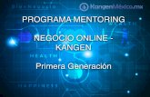 PROGRAMA MENTORING NEGOCIO ONLINE - KANGEN Primera …