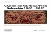 VASOS COMUNICANTES Colección 1881 - 2021