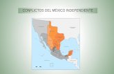 CONFLICTOS DEL MÉXICO INDEPENDIENTE