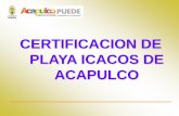 CERTIFICACION DE PLAYA ICACOS DE ACAPULCO