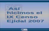 Así hicimos el IX Censo Ejidal 2007. 2013 - SNIEG
