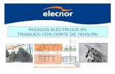 RIESGOS ELÉCTRICOS EN TRABAJOS CON CORTE DE TENSIÓN
