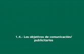 1.4.- Los objetivos de comunicación/ publicitarios