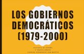 LOS GOBIERNOS DEMOCRÁTICOS (1979-2000)