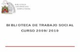 BIBLIOTECA DE TRABAJO SOCIAL CURSO 2009/2010 - webs.ucm.es