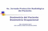 Dosimetría del Paciente Dosimetría Ocupacional