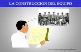 LA CONSTRUCCION DEL EQUIPO - miguelangelportugal.com