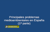 Principales problemas medioambientales en Espa±a (1 parte)