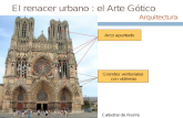 El renacer urbano : el Arte G³tico Arquitectura Grandes ventanales con vidrieras Arco apuntado Catedral de Reims