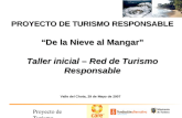 Proyecto de Turismo Responsable “De la Nieve al Manglar” PROYECTO DE TURISMO RESPONSABLE “De la Nieve al Mangar” Taller inicial – Red de Turismo Responsable.