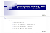 Tema 0: Introducció - dsic.upv.es jlinares/csharp/Curs_C_  · Windows Forms Vista general de la plataforma.