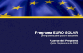 Programa EURO-SOLAR Energ­a renovable para el desarrollo Avance del Programa Quito, Septiembre de 2009