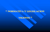 NORMATIVA Y LEGISLACION VIGENTE - 2 de...  conocimiento legislacion 1- normativa tecnica 2- legislacion