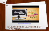 E learning, b-learning & m-learning