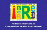 Red Iberoamericana de Cooperaci³n Jur­dica Internacional