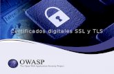 Certificados digitales SSL y TLS - owasp.org .SSL/TLS â€¢ SSL en la capa de protocolos: Ref. SSL