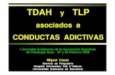 TDAH y TLP CONDUCTAS ADICTIVAS - .TDAH y TLP asociados a CONDUCTAS ADICTIVAS I Jornadas Andaluzas