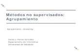 M©todos no supervisados: Agrupamiento calonso/MUI-TIC/MineriaDatos/NoSupervisa...  Agrupamiento