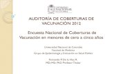 AUDITORA DE COBERTURAS DE VACUNACI“N 2012 .CUESTIONARIO ENTREVISTAS ... Inmunizaciones (PAI) de