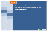 Evaluación Actuarial Fondo de Jubilación de ?n-Actuarial... · Evaluación Actuarial NIC-26 2014