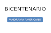 BICENTENARIO PANORAMA AMERICANO MUNDO COLONIAL AMERICANO CAMBIOS.