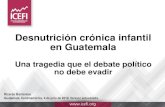 Desnutrici£³n cr£³nica infantil en Guatemala ... Desnutrici£³n cr£³nica infantil en Guatemala Una tragedia