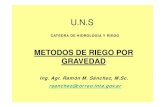Metodos de riego por gravedad - U.N.S CATEDRA DE HIDROLOGIA Y RIEGO METODOS DE RIEGO PORMETODOS DE RIEGO
