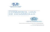 CONMEBOL LIGA DE CONMEBOL LIGA DE DESARROLLO FEMENINA Categorأ­a Sub 14 y Sub 16 MASCULINA Categorأ­a