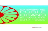 Pla integral del poble gitano a Catalunya 2017-2020 El Pla integral del poble gitano 2017-2020 أ©s la