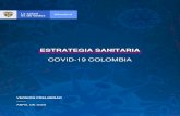 ESTRATEGIA SANITARIA covid â€“ 19 COLOMBIA ... 6 Objetivos de la estrategia sanitaria 4 7 Respuesta