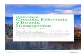 Balcanes: Croacia, Eslovenia y Bosnia- Herzegovina Balcanes: Croacia, Eslovenia y Bosnia-Herzegovina