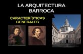LA ARQUITECTURA BARROCA CARACTERSTICAS GENERALES