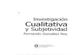 INVESTIGACION CUALITATIVA y Subjetividad - Fernando Gonzles