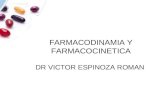 FARMACODINAMIA Y FARMACOCINETICA DR VICTOR ESPINOZA ROMAN