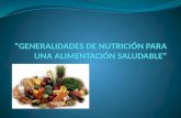 Alimentaci³n saludable Adecuada distribuci³n de la ingesta de nutrientes (hidratos de carbono, prote­nas, grasas, vitaminas, minerales y agua) en alimentos