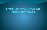 EMISION MULTIPLE DE INSTRUCCIONES