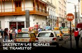 Lima: Respeta las se±ales de transito?
